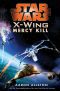 [Star Wars: X-Wing 10] • SW0403 X Wing 10 Mercy Kill